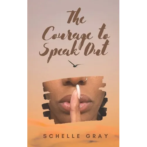 The Courage to Speak Out: Sharing My Truth With the World