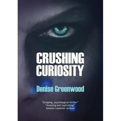 Crushing Curiosity