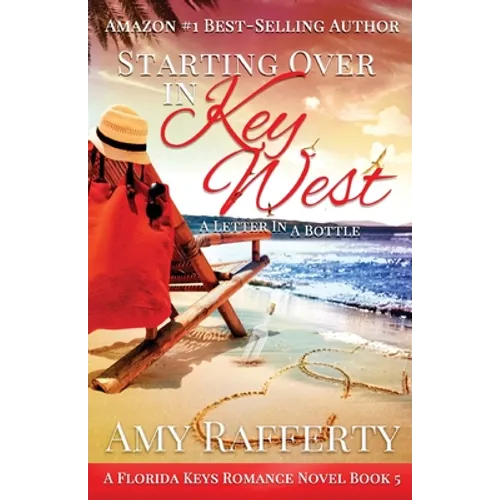 Starting Over In Key West: A Love Letter In A Bottle