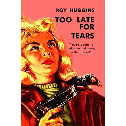 Too Late For Tears