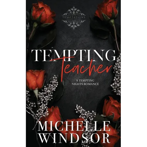 Tempting Teacher: Decadent Temptations - Book Four