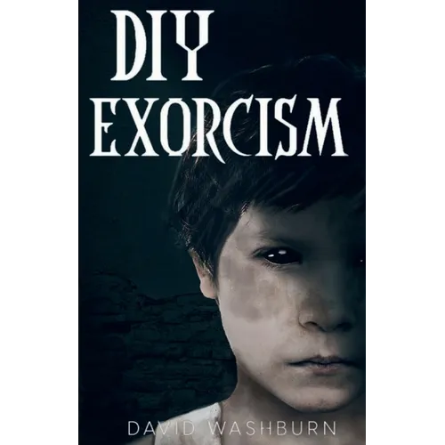 DIY Exorcism