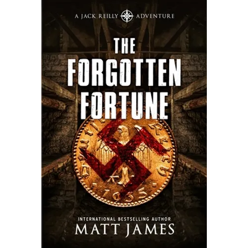 The Forgotten Fortune: The Jack Reilly Adventures