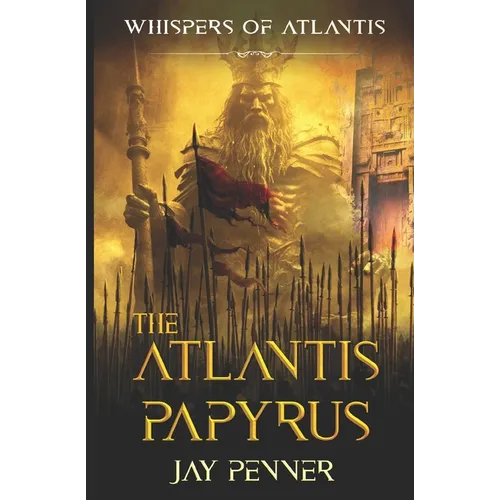 The Atlantis Papyrus: Not all secrets are worth revealing
