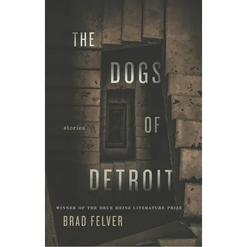 The Dogs of Detroit: Stories