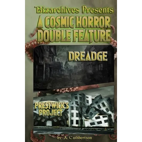 A Cosmic Horror Double Feature: DREADGE and Prestwick's Project
