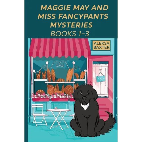 Maggie May and Miss Fancypants Mysteries Books 1 - 3