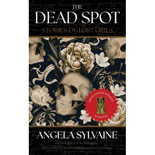 The Dead Spot: Stories of Lost Girls