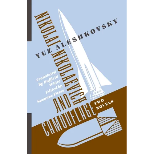 Nikolai Nikolaevich and Camouflage: Two Novels