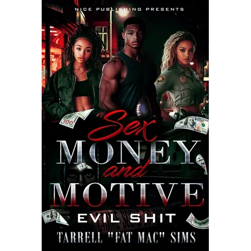 Sex Money and Motive: Evil Shit