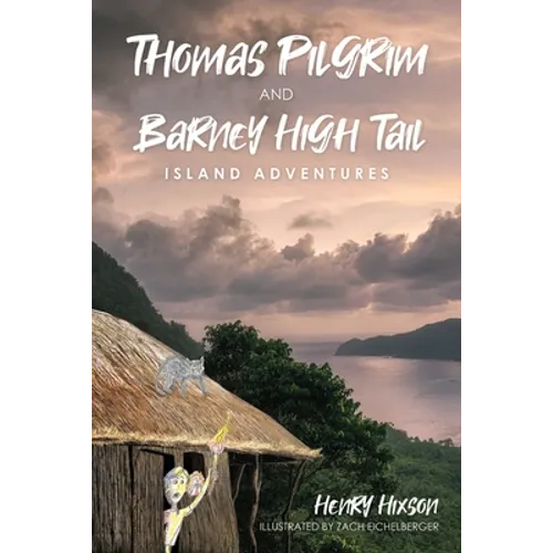 Thomas Pilgrim and Barney High Tail: Island Adventures