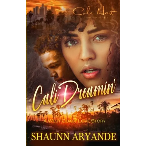 Cali Dreamin': A West Coast Love Story