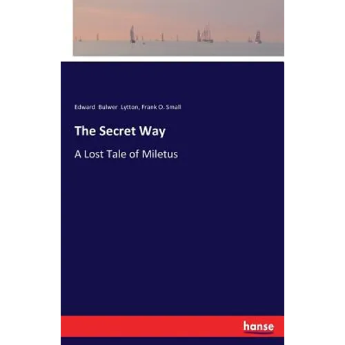 The Secret Way: A Lost Tale of Miletus
