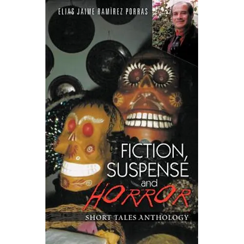 Fiction, Suspense and Horror: Short Tales Anthology