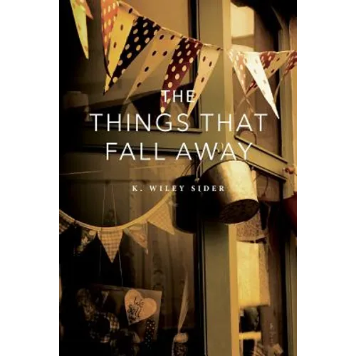 The Things That Fall Away