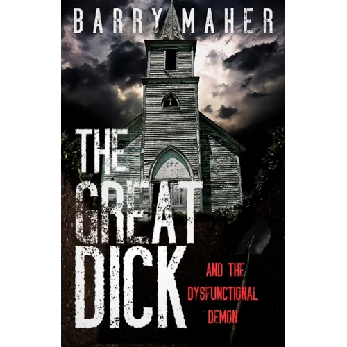 The Great Dick: And the Dysfunctional Demon