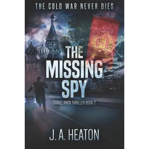 The Missing Spy: Daniel Knox Thriller Book Two