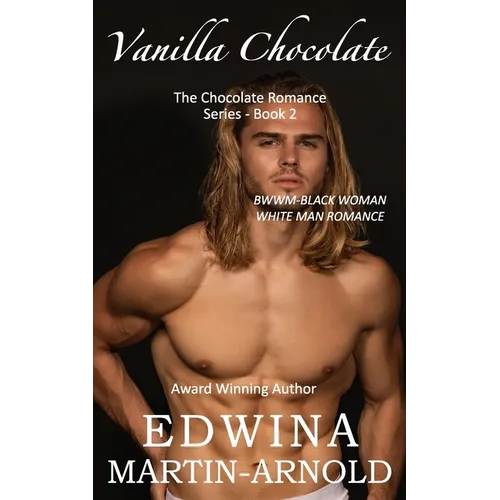 Vanilla Chocolate: The Chocolate Romance Series! - Book 2