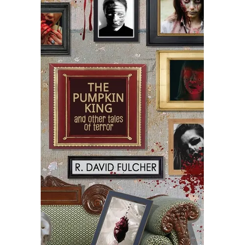 The Pumpkin King and Other Tales of Terror