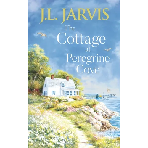 The Cottage at Peregrine Cove: A Sweet Second Chance Romance