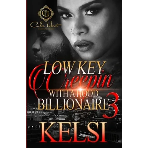 Lowkey Creepin' With A Hood Billionaire 3: The Finale