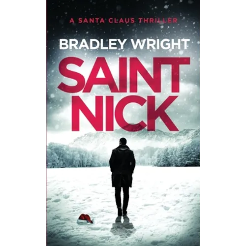 Saint Nick: A Santa Claus Action Thriller