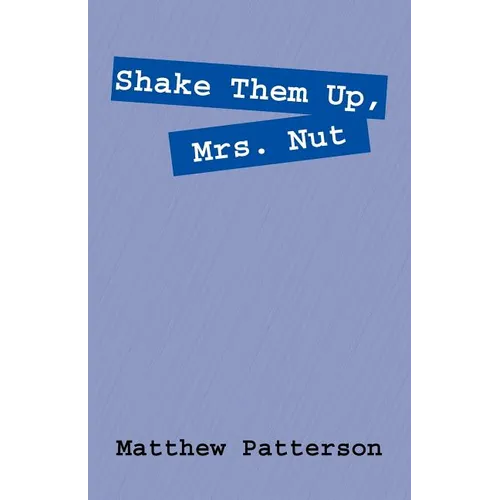 Shake Them Up, Mrs. Nut