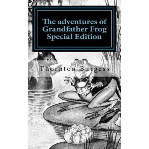 The adventures of Grandfather Frog: Special Edition