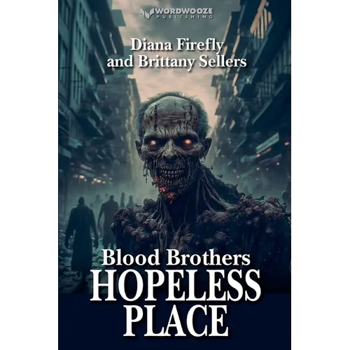 Blood Brothers: Hopeless Place