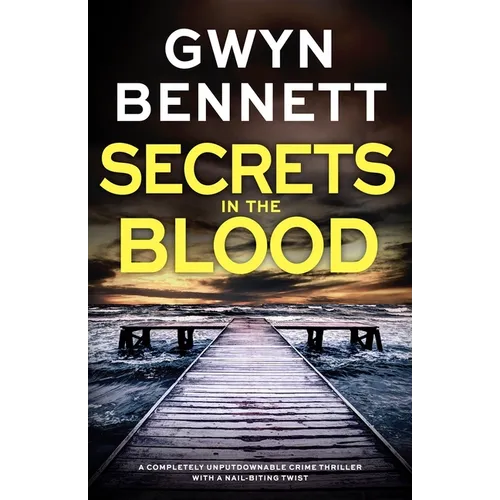 Secrets in the Blood: A Totally Gripping Crime Thriller That Will Have You Hooked!