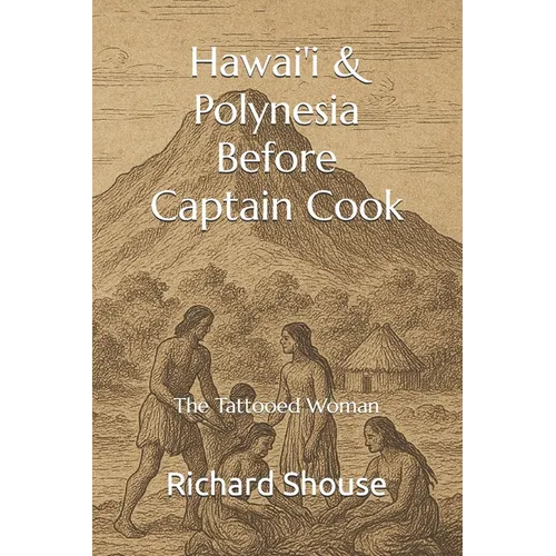 Hawai'i & Polynesia Before Captain Cook: The Tattooed Woman