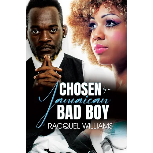 Chosen by a Jamaican Bad Boy