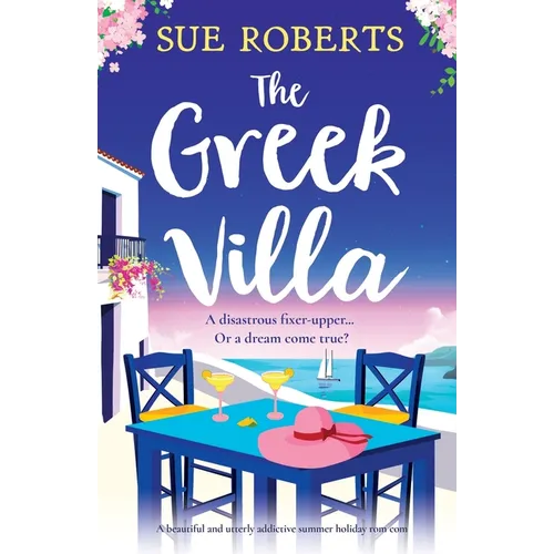 The Greek Villa: A beautiful and utterly addictive summer holiday rom com