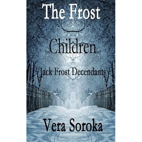 The Frost Children: Jack Frost Decendants