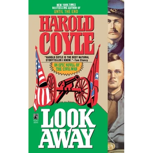 Look Away: An Epic Novel of the Civil War