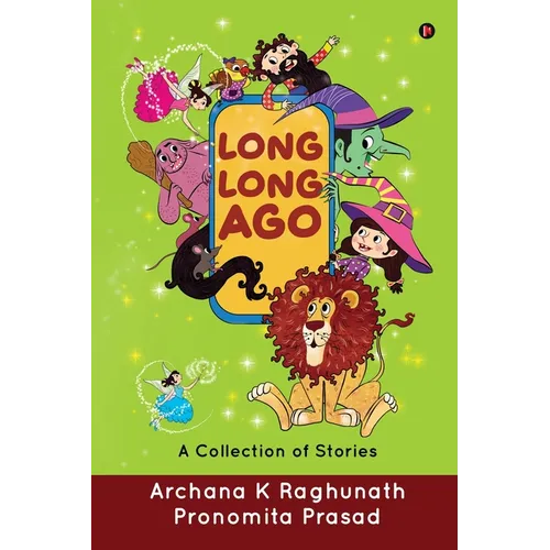 Long, Long Ago: A Collection of Stories