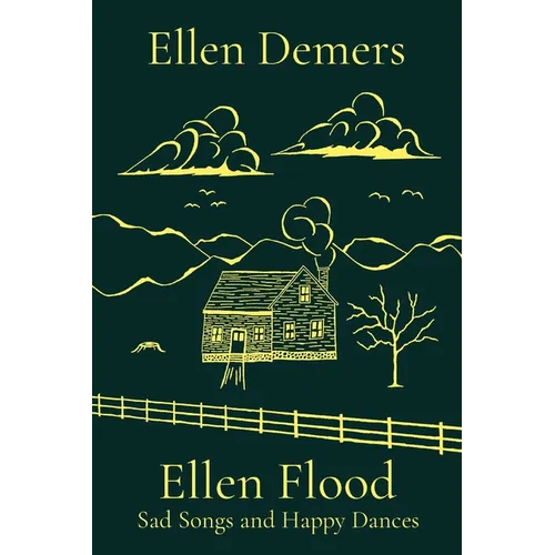 Ellen Flood: Sad Songs and Happy Dances