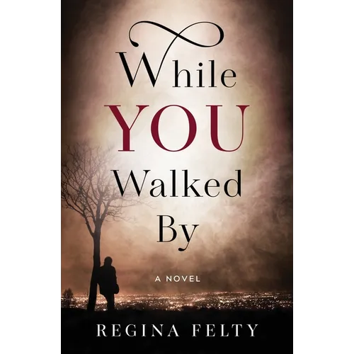 While You Walked By