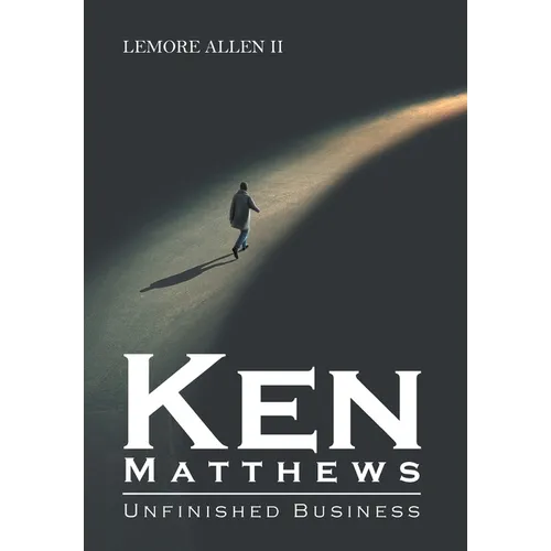 Ken Matthews: Unfinished Business
