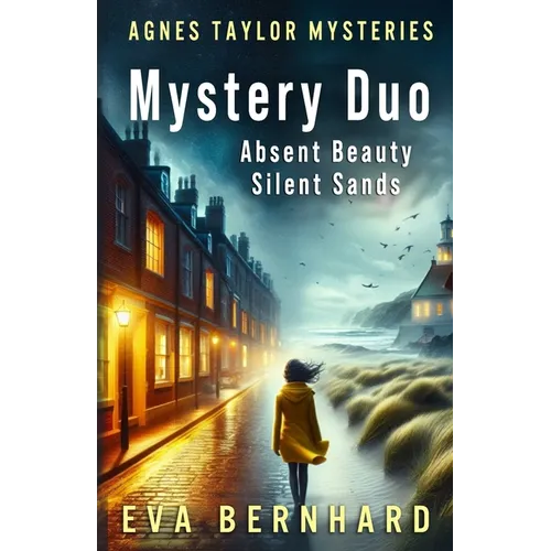 An Agnes Taylor Mystery Duo: Absent Beauty & Silent Sands
