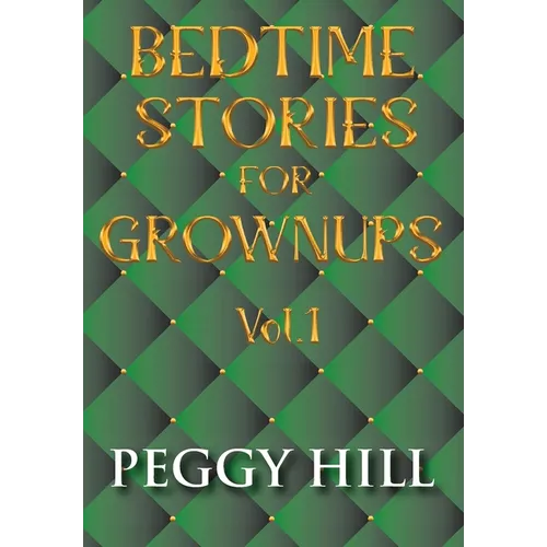 Bedtime Stories For Grown Ups Vol. 1