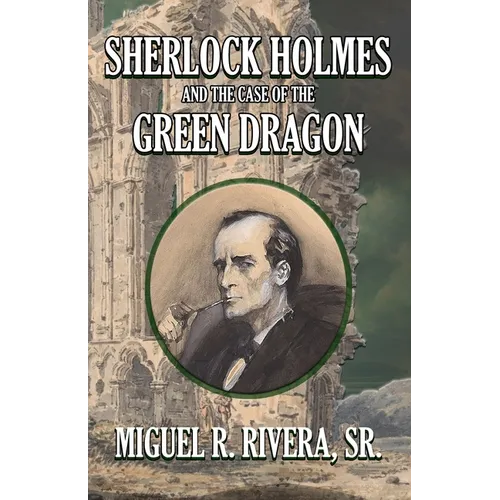 Sherlock Holmes and The Case of The Green Dragon