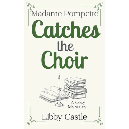 Madame Pompette Catches the Choir