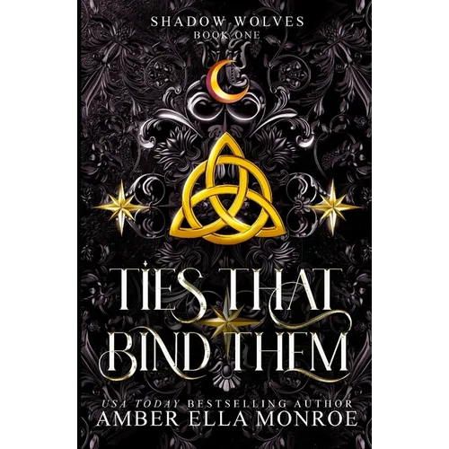 Ties That Bind Them: A Paranormal Why Choose Wolf Shifter Fantasy Romance