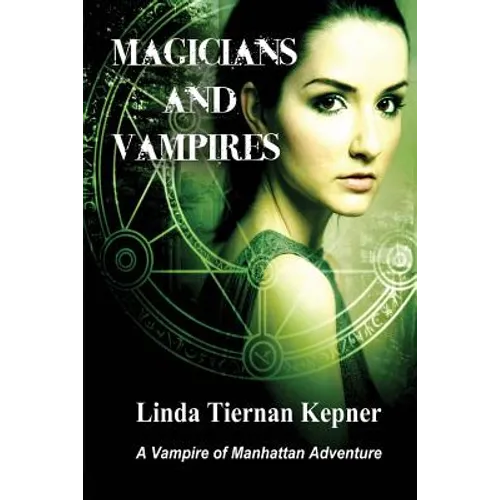Magicians and Vampires: A Vampire of Manhattan Adventure, #4