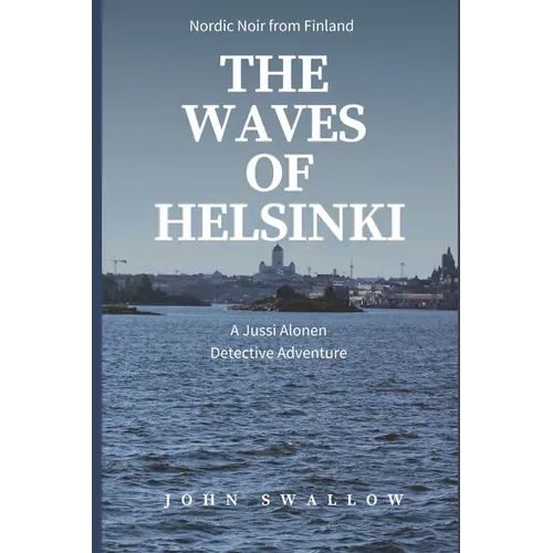 The Waves of Helsinki: Nordic Noir from Finland
