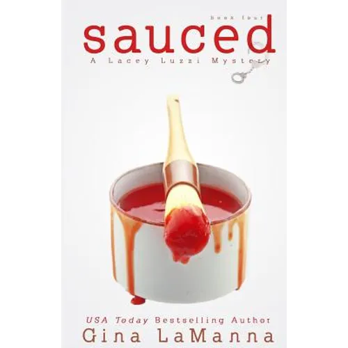 Lacey Luzzi: Sauced: A humorous, cozy mystery!