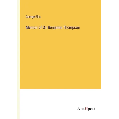 Memoir of Sir Benjamin Thompson