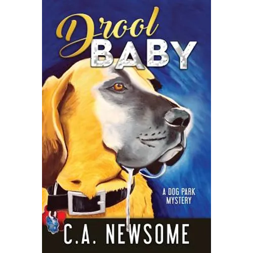 Drool Baby: A Dog Park Mystery