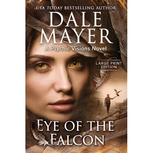 Eye of the Falcon: A Psychic Visions Novel